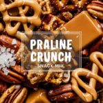 Praline Crunch Snack Mix