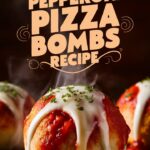 Pepperoni Pizza Bombs Recipe